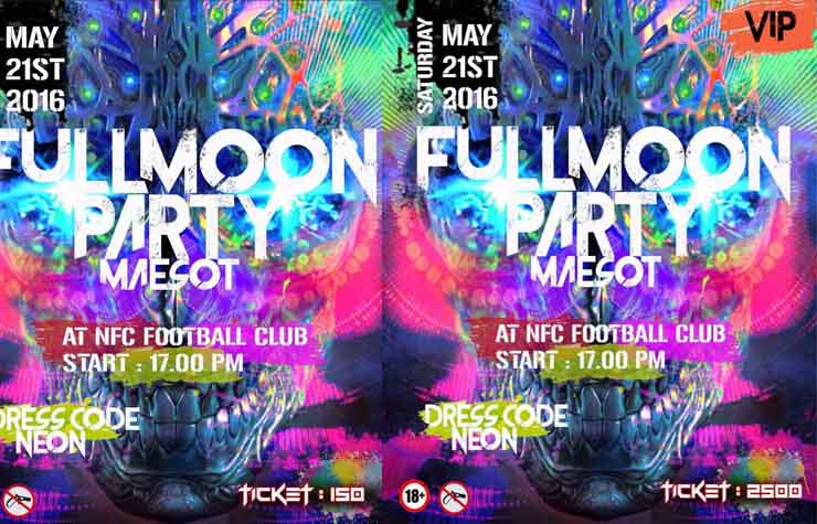 Fullmoon Party Maesot 21 พฤษภาคม 2016 ณ สนามหญ้าเทียม